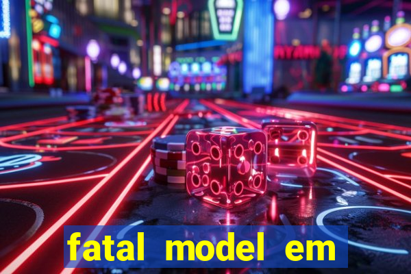 fatal model em porto nacional